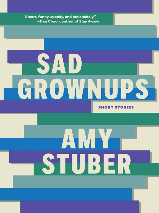 Title details for Sad Grownups by Amy Stuber - Available